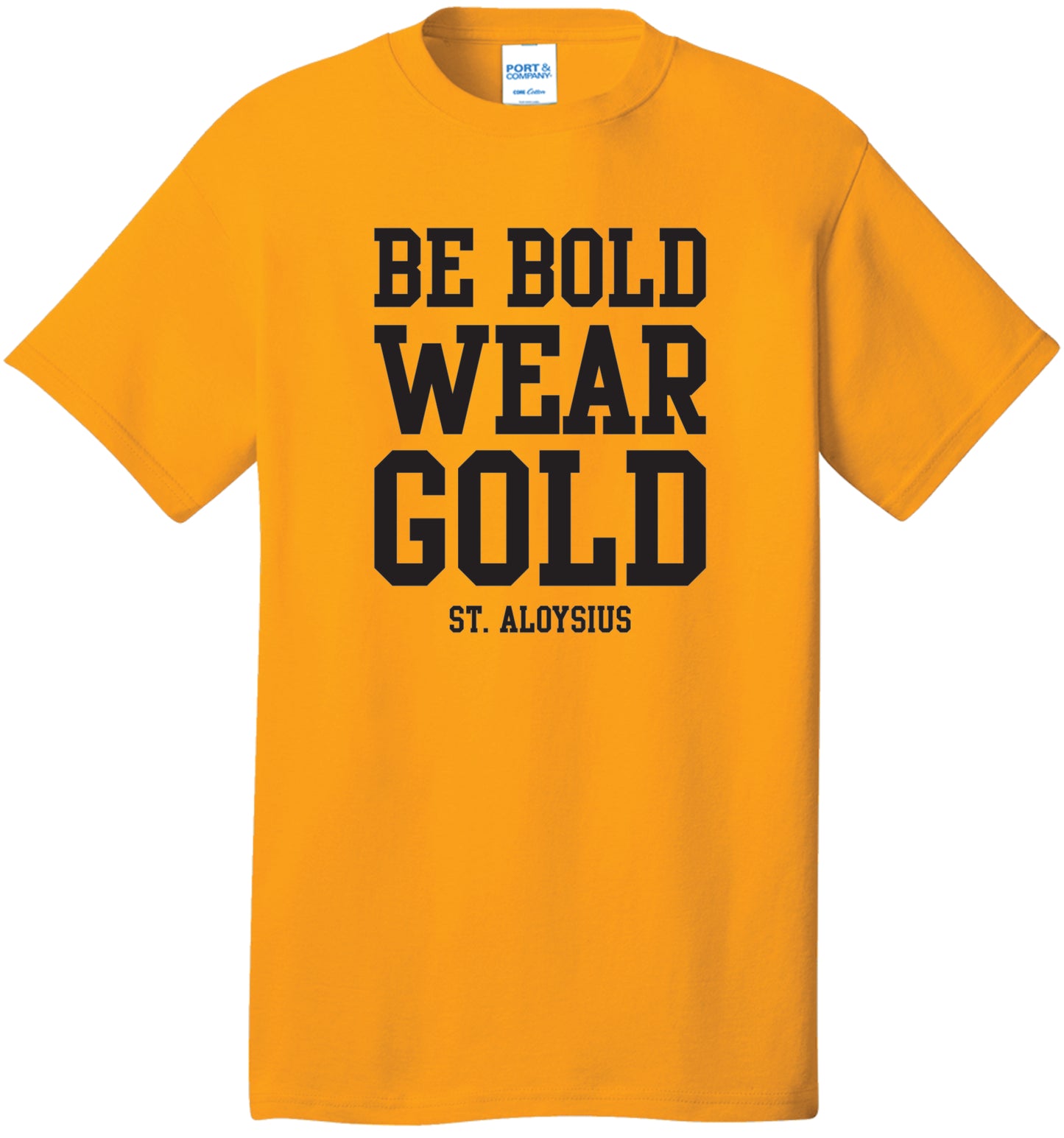 Be Bold Wear Gold Tee